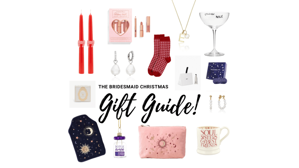Bridesmaid Christmas Gift&nbsp;Guide